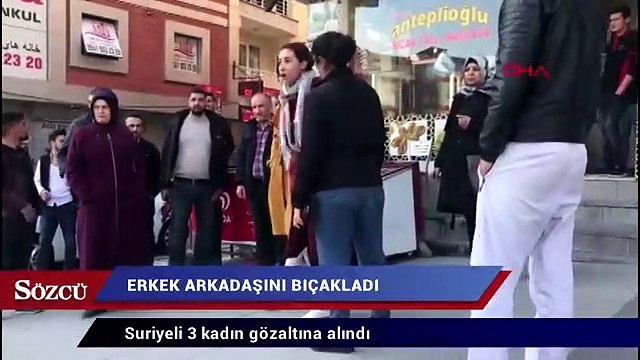 Suriyeli kadın, başka bir kadınla gördüğü erkek arkadaşını bıçakladı