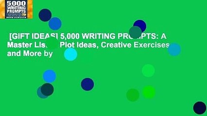 [GIFT IDEAS] 5,000 WRITING PROMPTS: A Master List of Plot Ideas, Creative Exercises, and More by