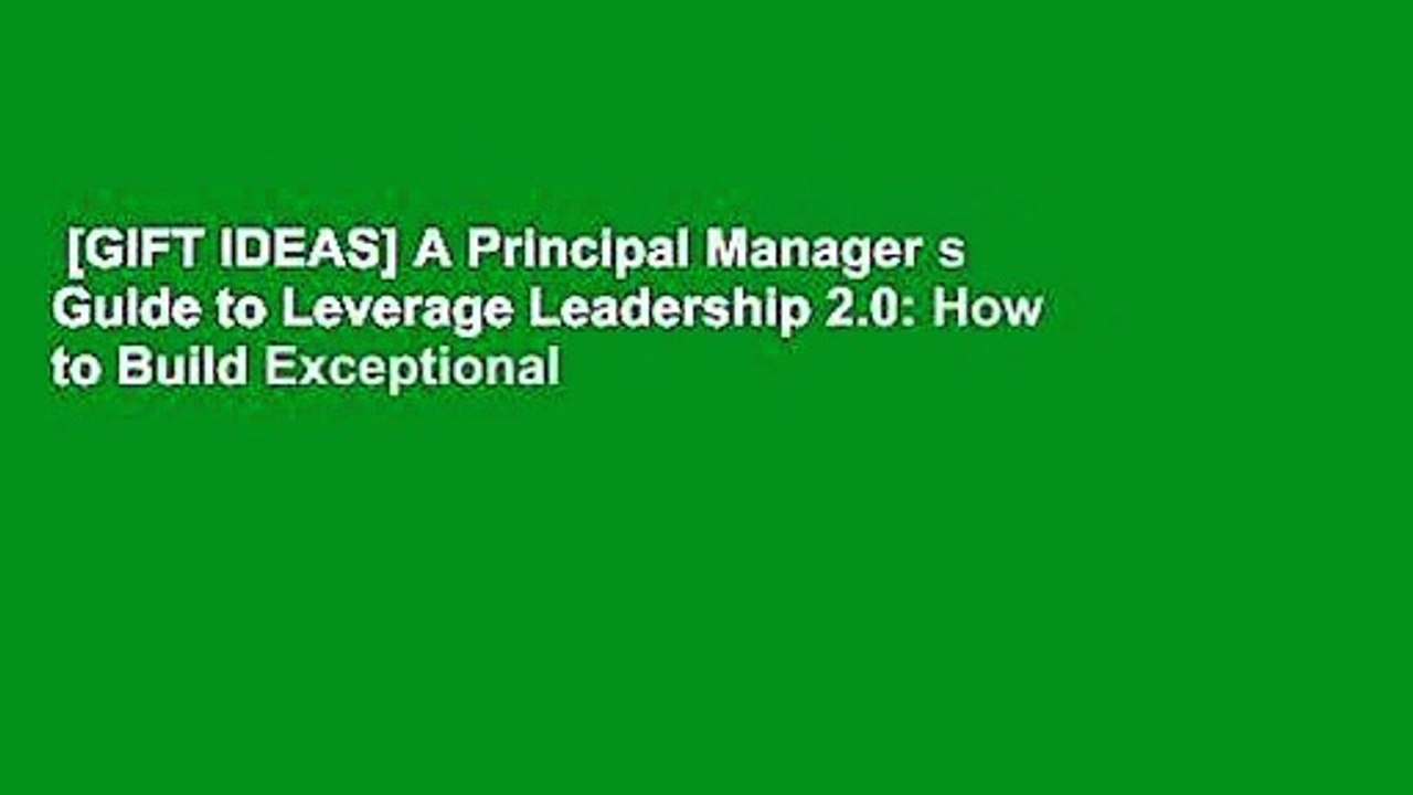 [GIFT IDEAS] A Principal Manager s Guide to Leverage Leadership 2.0