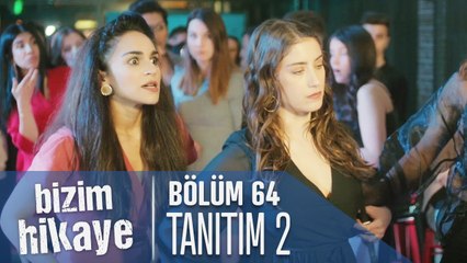 Bizim Hikaye 64. Bölüm 2. Tanıtımı