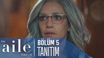 Bir Aile Hikayesi 5. Bölüm Tanıtımı