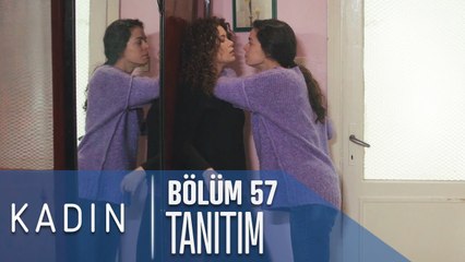 Kadın 57. Bölüm Tanıtımı