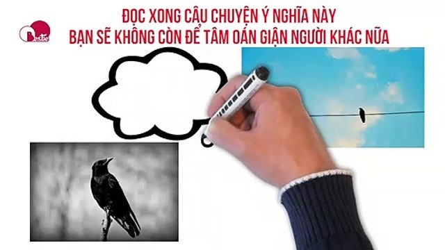 ĐỌC XONG CÂU CHUYỆN Ý NGHĨA NÀY BẠN SẼ KHÔNG CÒN ĐỂ TÂM OÁN GIẬN NGƯỜI KHÁC NỮA