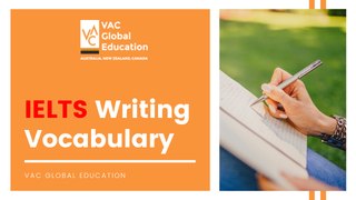 IELTS Writing Task 2 Vocabulary : IELTS Tips (2019) | VAC Global Education