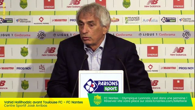 Replay - Vahid Halilhodzic avant Toulouse FC - FC Nantes