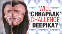 Will Deepika Padukone's Chhapaak Finally Challenge Her As An Actor?