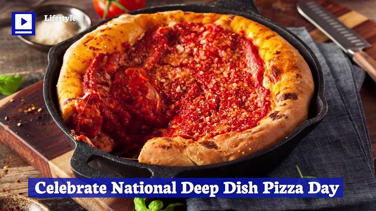 Celebrate National Deep Dish Pizza Day video Dailymotion