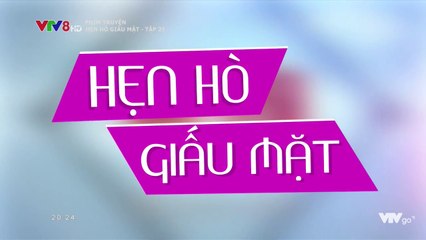 Hẹn hò giấu mặt - Tập 25