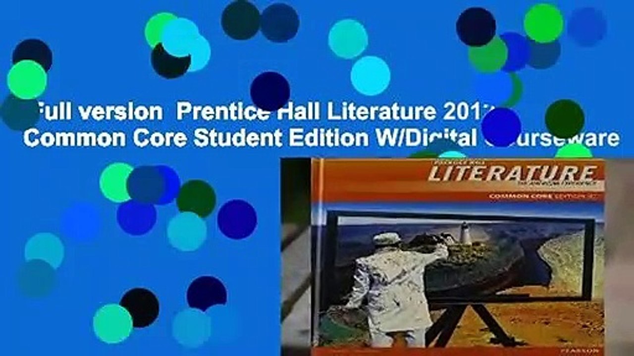 Full version  Prentice Hall Literature 2012 Common Core Student Edition W/Digital Courseware