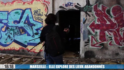Marseille : elle explore des lieux abandonnés