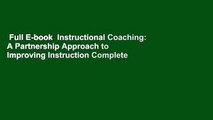 Full E-book  Instructional Coaching: A Partnership Approach to Improving Instruction Complete