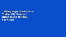 Killing Hope (Gabe Quinn Thriller #1): Volume 1 (Gabe Quinn Thrillers)  For Kindle