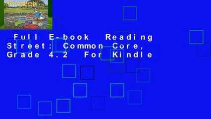 Full E-book  Reading Street: Common Core, Grade 4.2  For Kindle