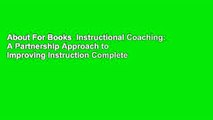 About For Books  Instructional Coaching: A Partnership Approach to Improving Instruction Complete