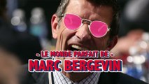 Le monde parfait de Marc Bergevin