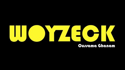 Woyzeck de Oussama Ghanam