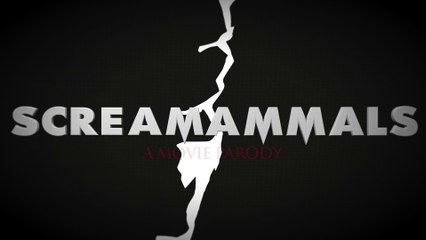 Scream Mammals | A MOVIE PARODY