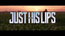 Just His Lips | A MOVIE PARODY