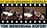 Kağıthane'de AKP'li görevliden kıdemli YSK memuruna küfür