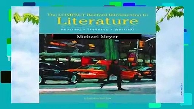 Full E-book The Compact Bedford Introduction to Literature: Reading, Thinking, and Writing Best