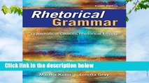 Full E-book  Rhetorical Grammar: Grammatical Choices, Rhetorical Effects  Review