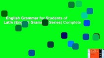 English Grammar for Students of Latin (English Grammar Series) Complete