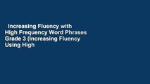 Increasing Fluency with High Frequency Word Phrases Grade 3 (Increasing Fluency Using High
