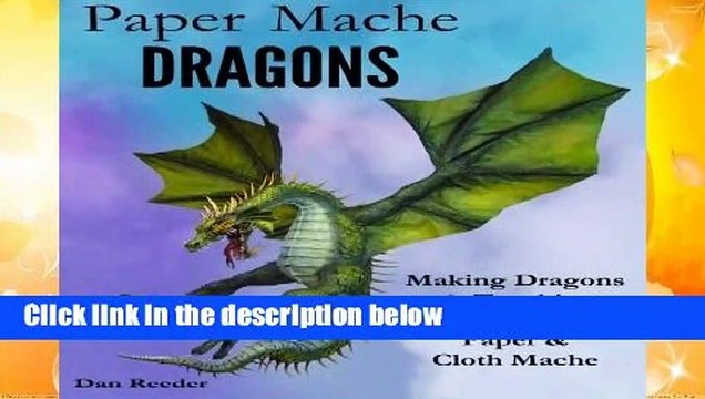 Paper Mache Dragons: Making Dragons Trophies using Paper Cloth Mache