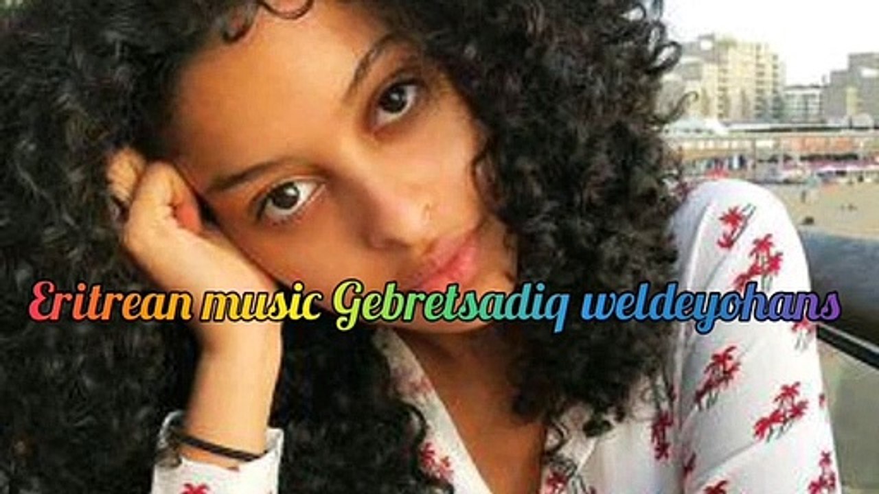 Estafrica music old Gebretsadiq weldeyohans 2019--(480P)
