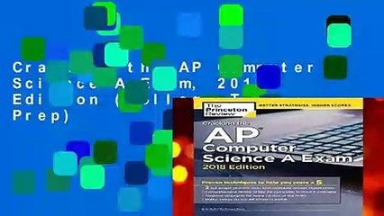 Cracking the AP Computer Science A Exam, 2018 Edition (College Test Prep)