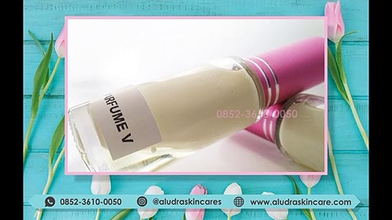 [TERWANGI!!!] Parfum Area Kewanitaan +62 852-3610-0050