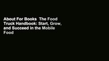 About For Books  The Food Truck Handbook: Start, Grow, and Succeed in the Mobile Food Business