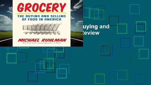 Full version Grocery: The Buying and Selling of Food in America Review