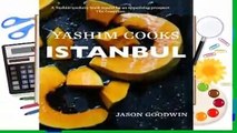 Full E-book  Yashim Cooks Istanbul: Culinary Adventures in the Ottoman Kitchen Complete