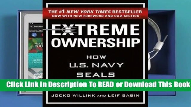 Full E-book Extreme Ownership: How U.S. Navy Seals Lead and Win For Free