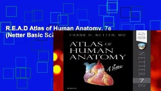 R.E.A.D Atlas of Human Anatomy, 7e (Netter Basic Science) D.O.W.N.L.O.A.D