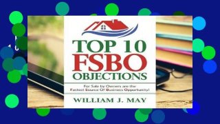 Full version  Top 10 Fsbo Objections: For Sale by Owners Are the Fastest Source of Business
