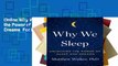 Online Why We Sleep: Unlocking the Power of Sleep and Dreams  For Free