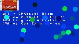 Wiley CPAexcel Exam Review 2018 Study Guide: Auditing and Attestation (Wiley Cpa Exam Review