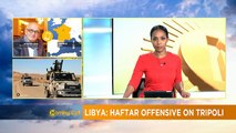 Libya: Haftar offensive on Tripoli [The Morning Call]