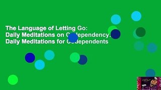 The Language of Letting Go: Daily Meditations on Codependency: Daily Meditations for Codependents