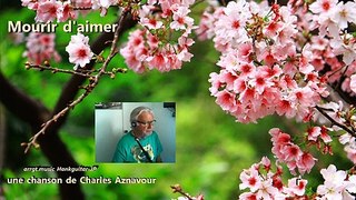 Mourir d'aimer (Chanson de Ch Aznavour)