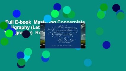 Full E-book  Mastering Copperplate Calligraphy (Lettering, Calligraphy, Typography)  Review