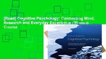 [Read] Cognitive Psychology: Connecting Mind, Research and Everyday Experience (Mindtap Course