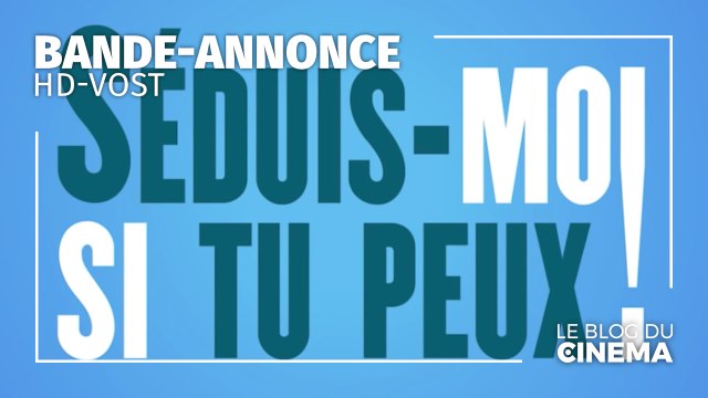 SÉDUIS-MOI SI TU PEUX ! : bande-annonce [HD-VOST]