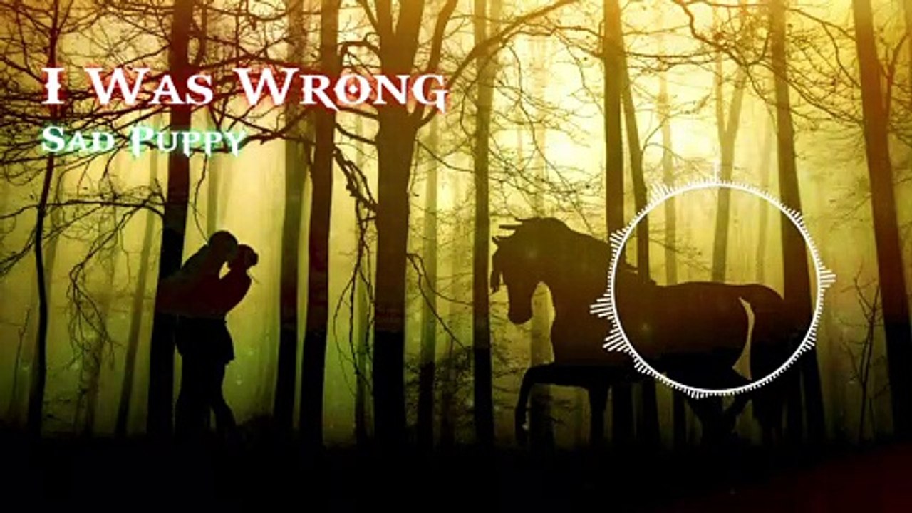 Sad Puppy - I Was Wrong
