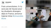 Frais universitaires. Il n’y aura pas de hausse pour les étudiants étrangers déjà en France, annonce Gabriel Attal
