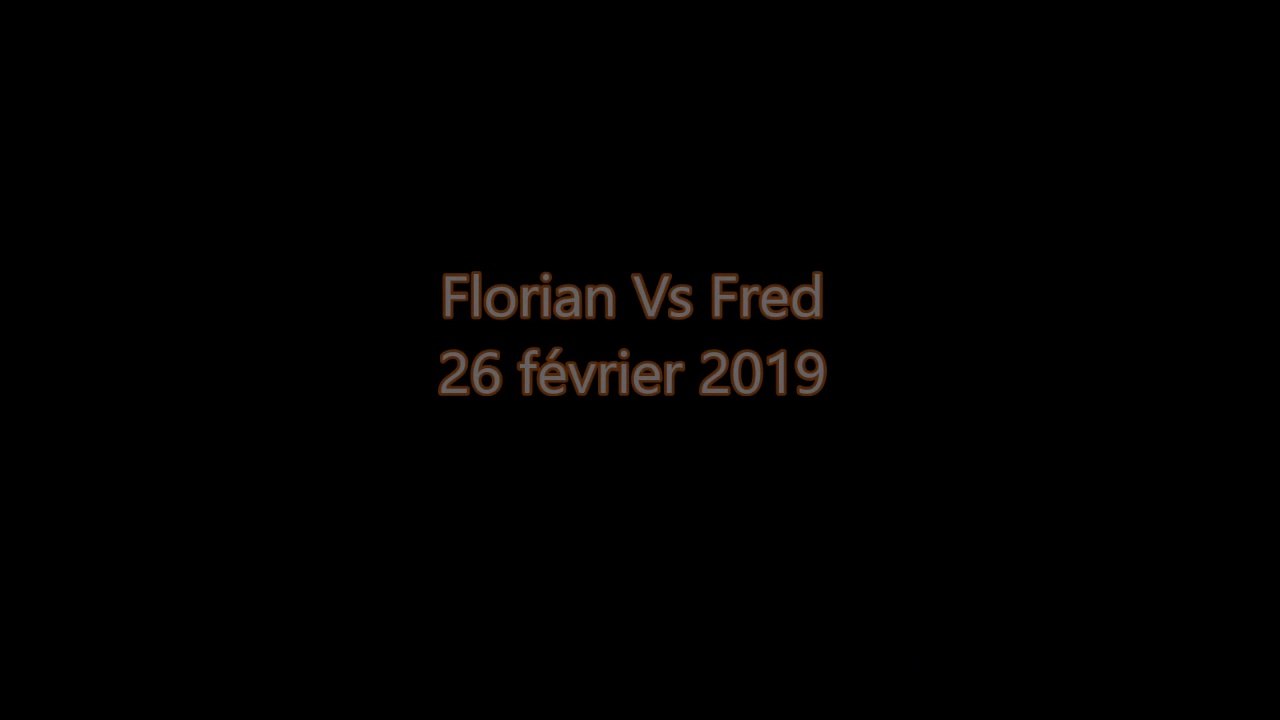 florian vs fred 26 fevrier 2019
