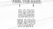 Dubstep Mix - Feel The Bass - Bass Warp