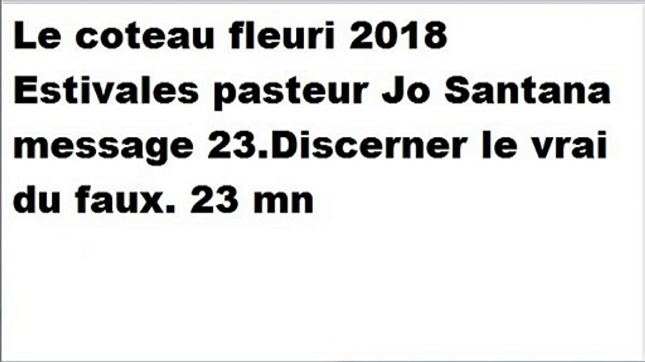 les estivales sessions 3 -23 discerner le vrai du faux